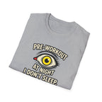 Pre at night - I don't sleep, I Levitate T-Shirt