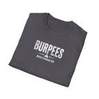 Burpees Build Character (Warning Edition) T-Shirt