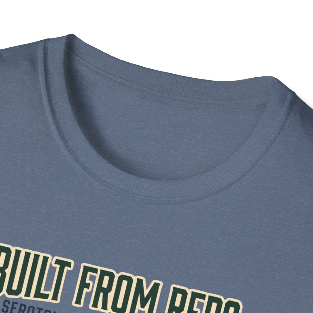 Built from Reps - Serotonin T-Shirt