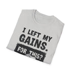 I Left My Gains for This? (Vintage Grunge Edition) T-Shirt