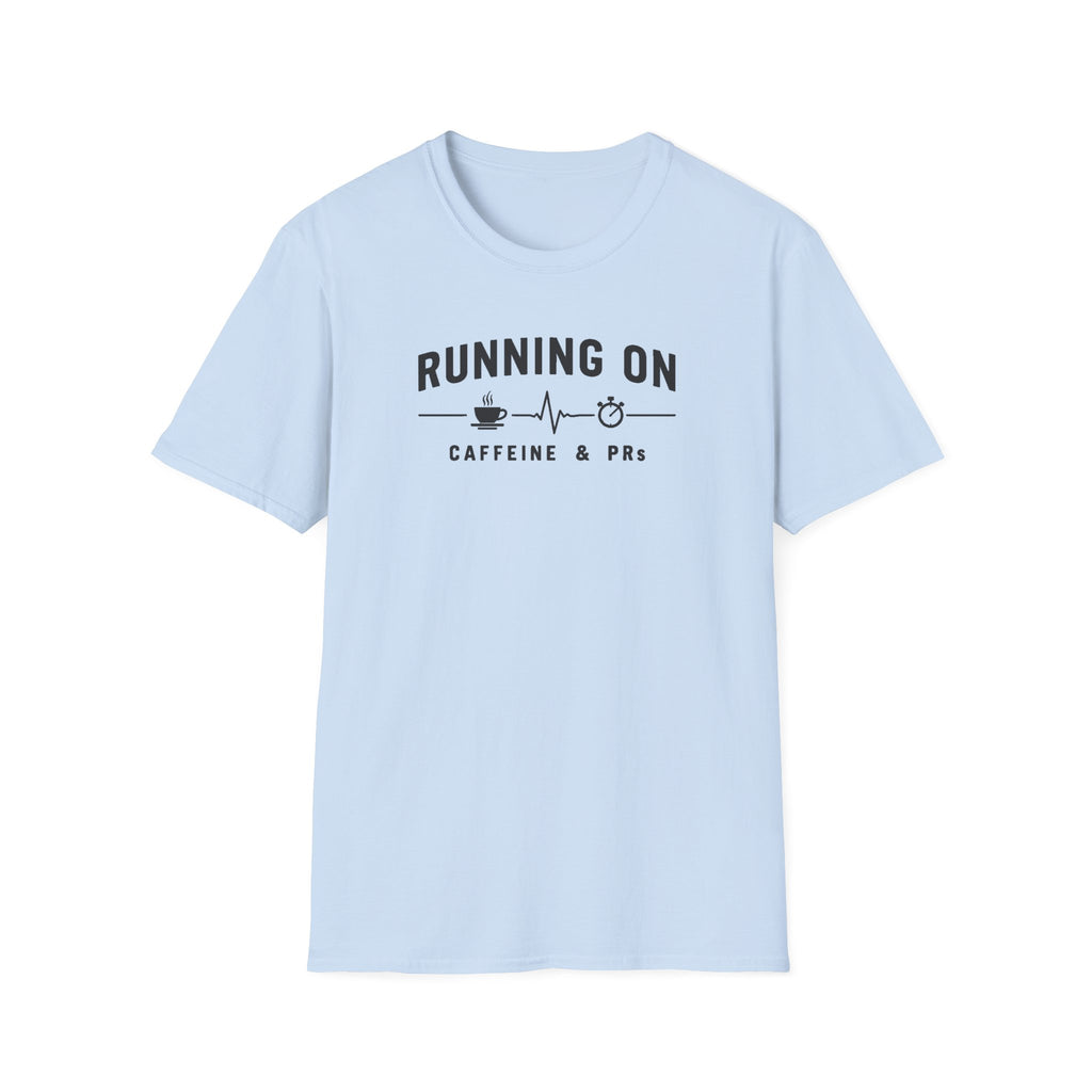 Running on Caffeine & PRs – Minimal Strength Mode T-Shirt