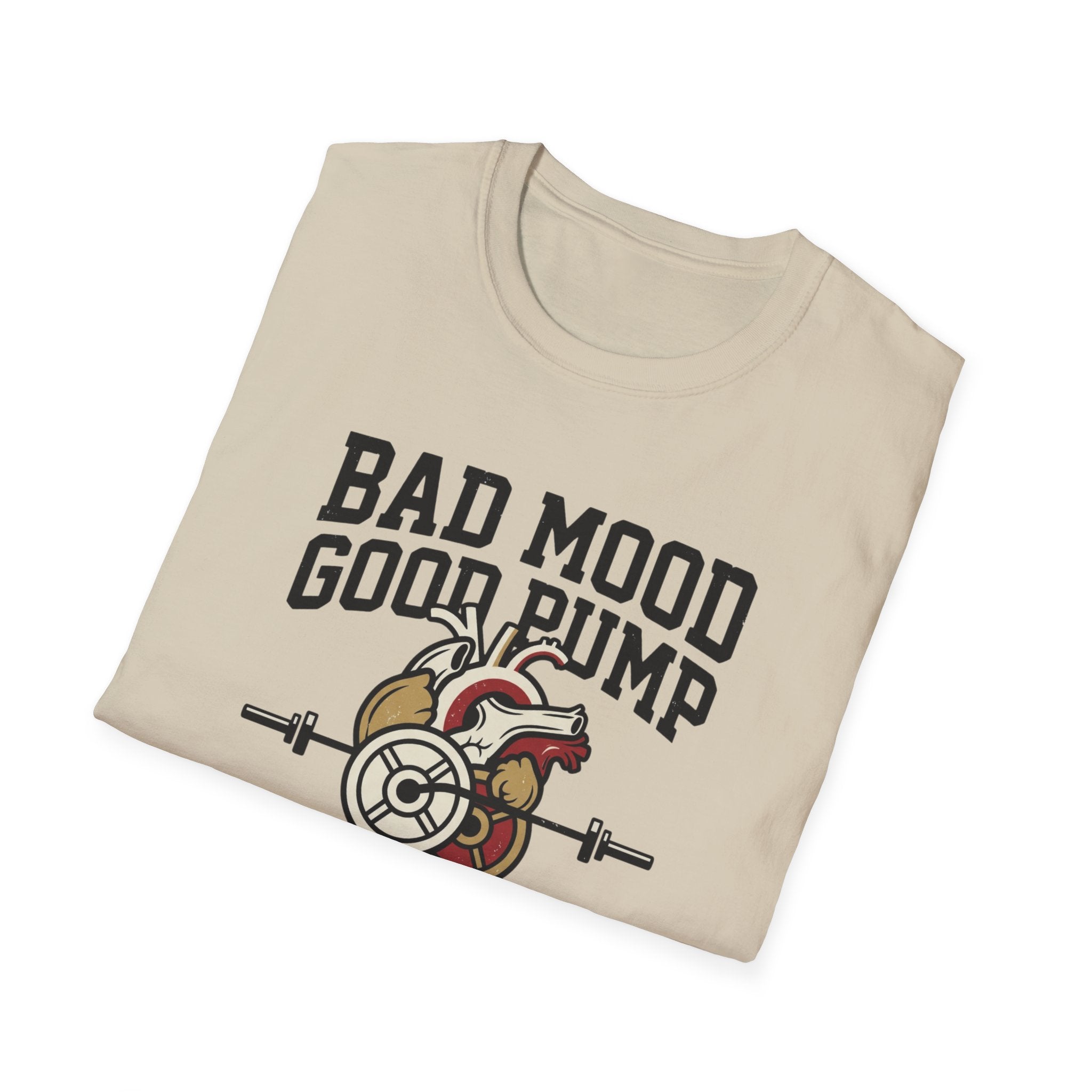 Bad mood, Good pump T-Shirt