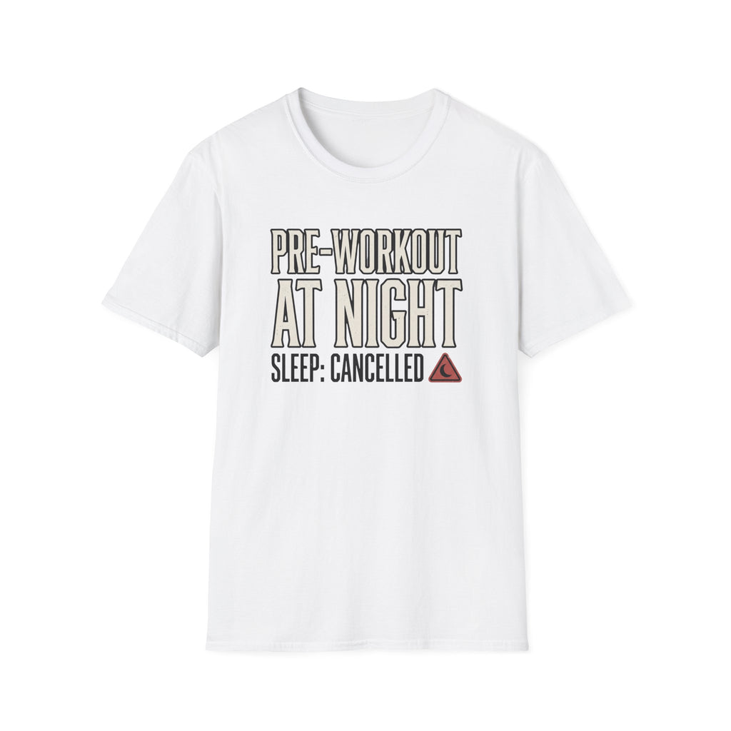 Pre at night - Sleep cancelled T-Shirt