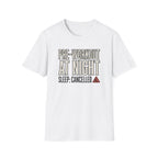 Pre at night - Sleep cancelled T-Shirt
