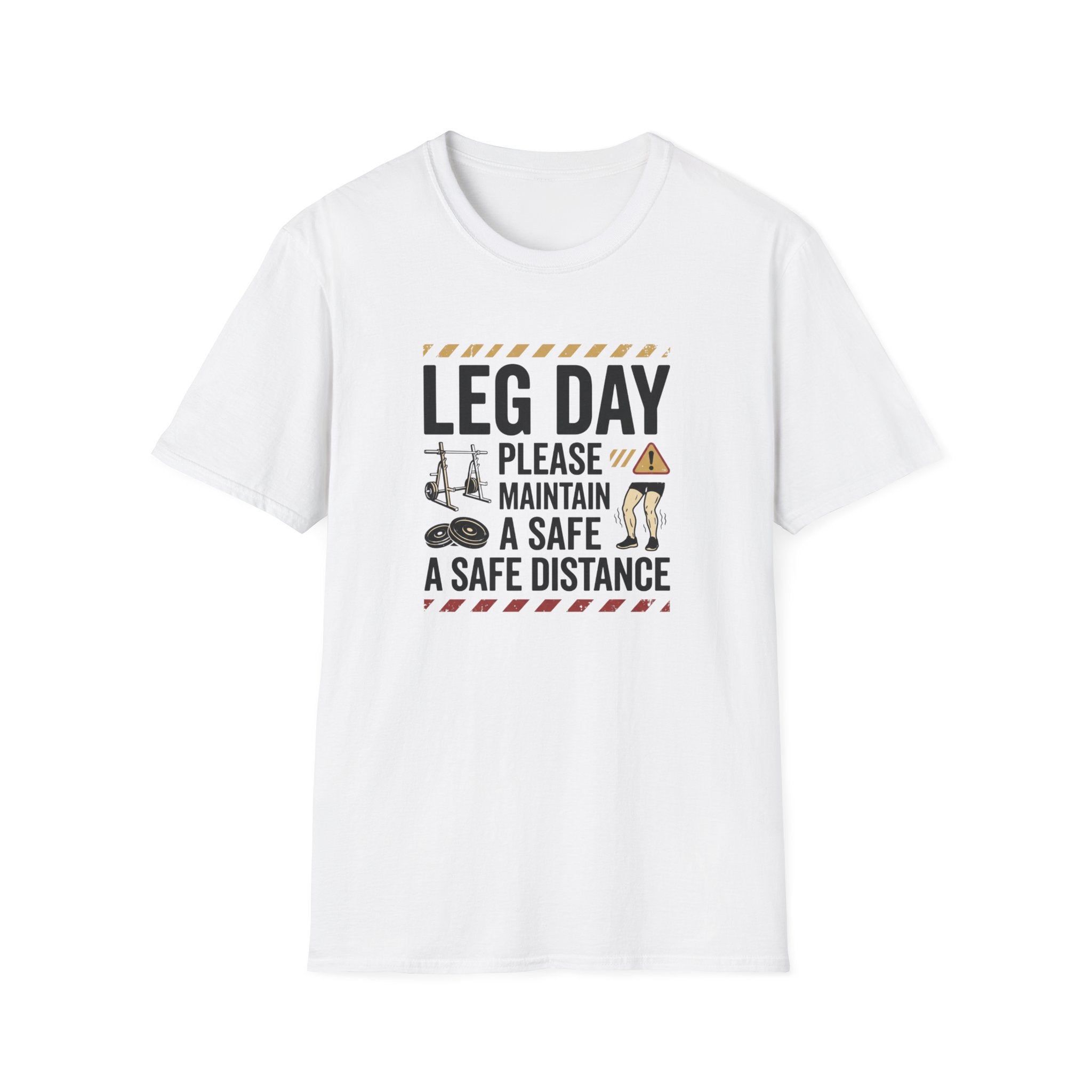 Leg day - Please maintain a safe distance T-Shirt