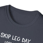 Skip Leg Day, Lose Respect – Minimalist Sketch T-Shirt