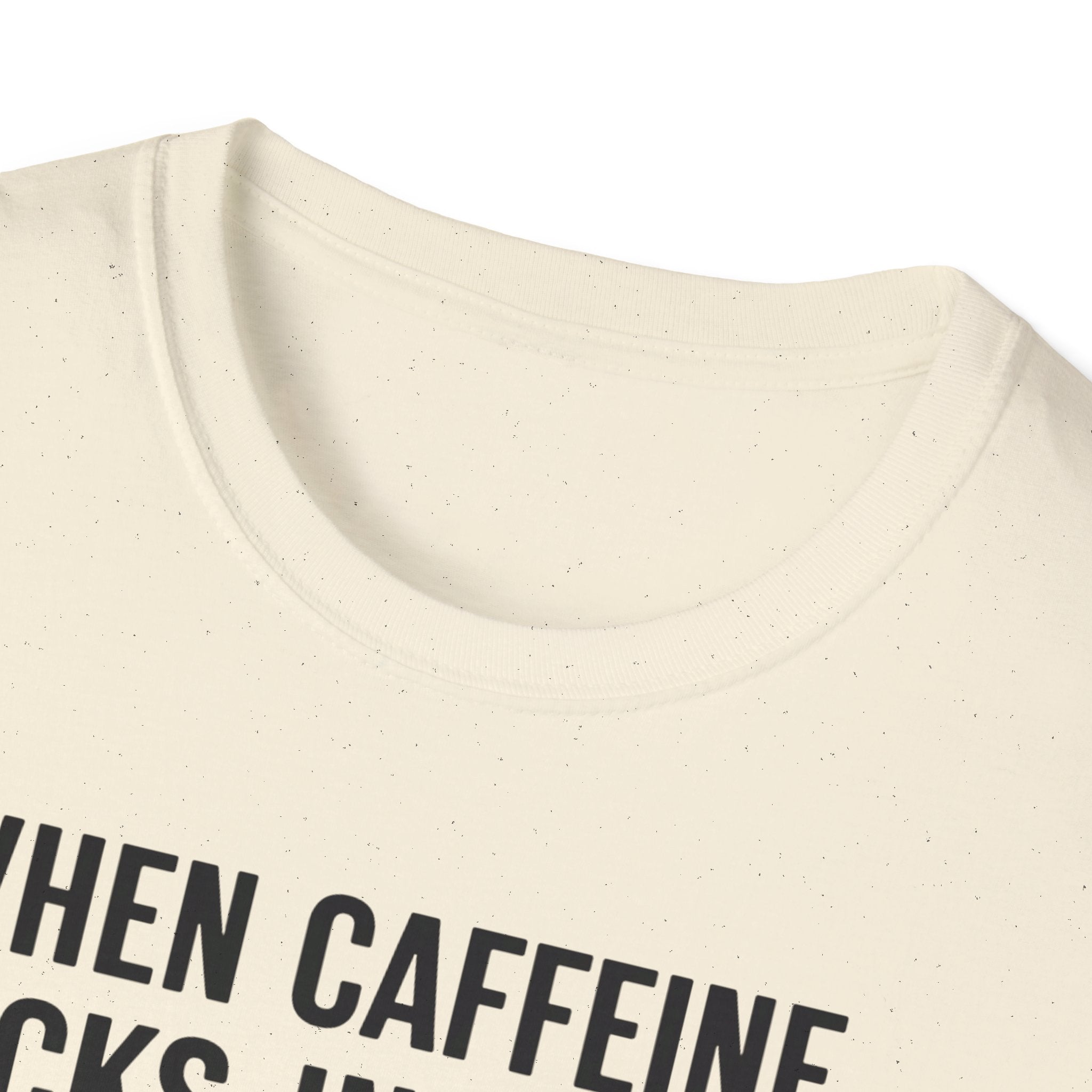 When Caffeine Kicks In – Brainstorm Mode Engaged T-Shirt