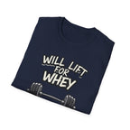 Will Lift for Whey – Monochrome Barbell Edition T-Shirt