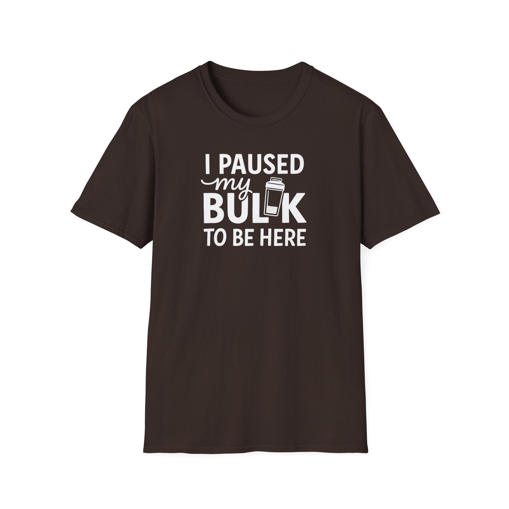 I Paused My Bulk to Be Here – Script & Shaker Edition T-Shirt