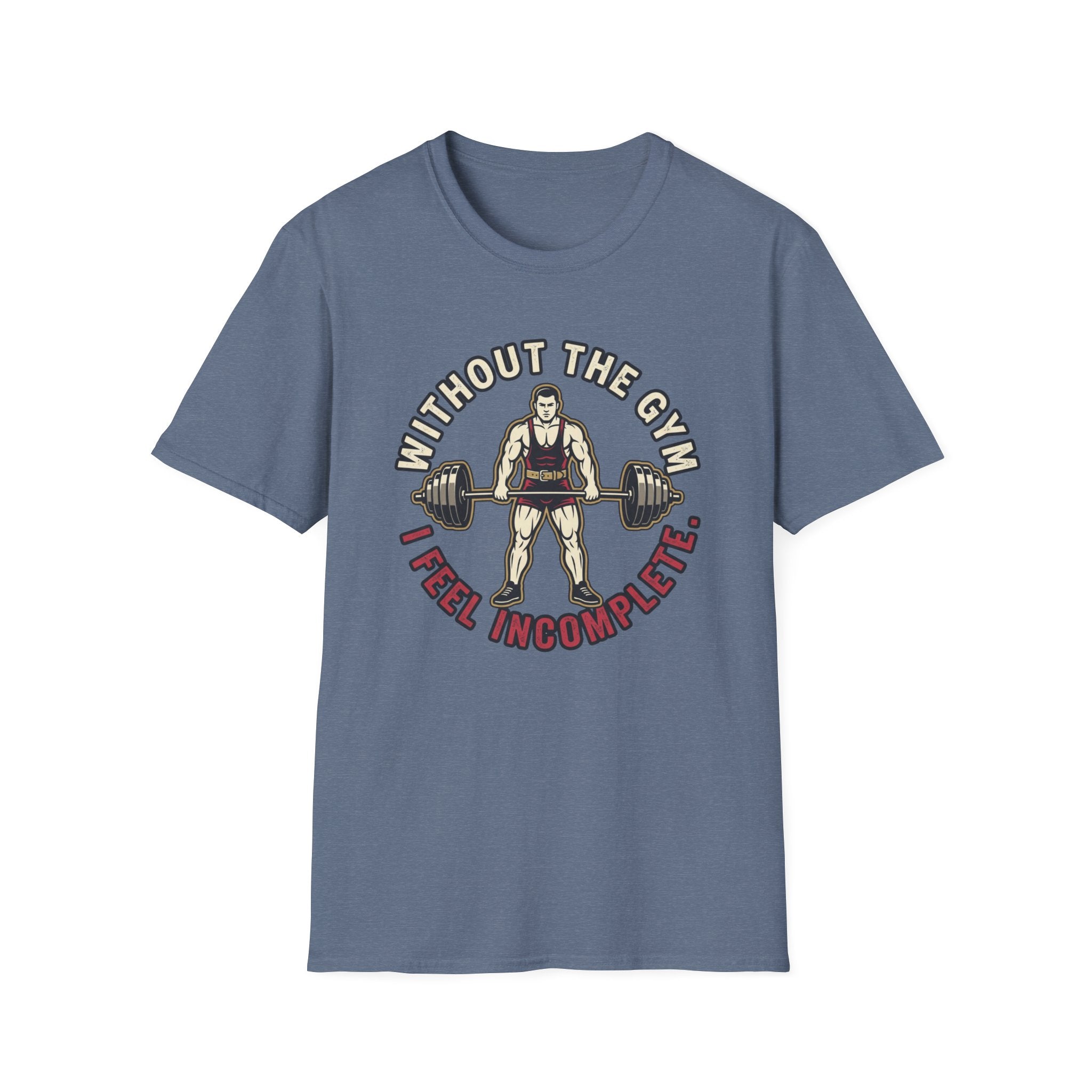 Without Gym - Incomplete T-Shirt