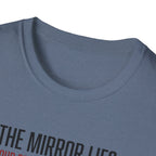 The mirror lies T-Shirt