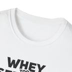 Whey Too Serious – Cartoon Shaker Edition T-Shirt