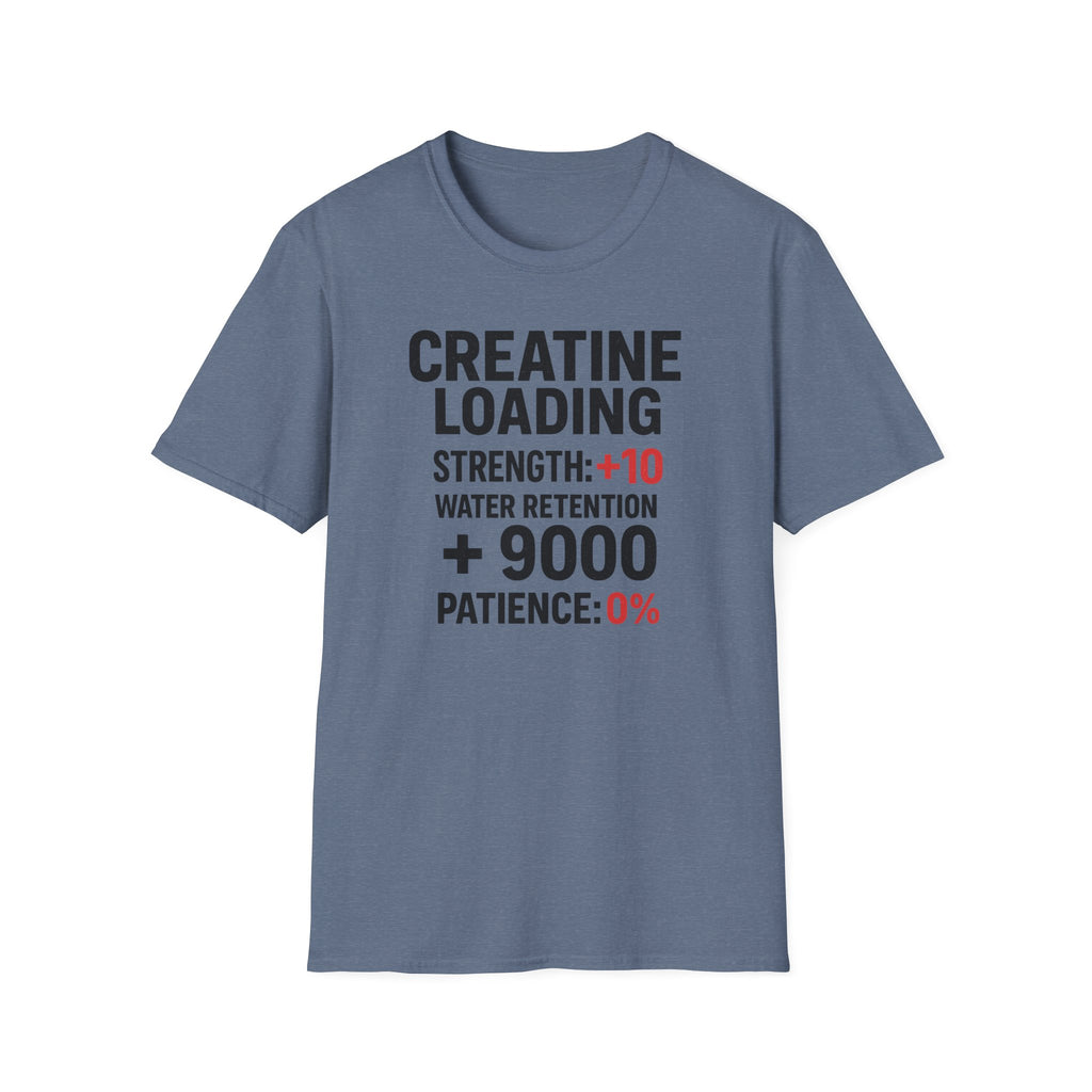 Creatine Loading – Strength +10 / Patience: 0% T-Shirt