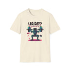Leg Day? More Like Error Day! T-Shirt