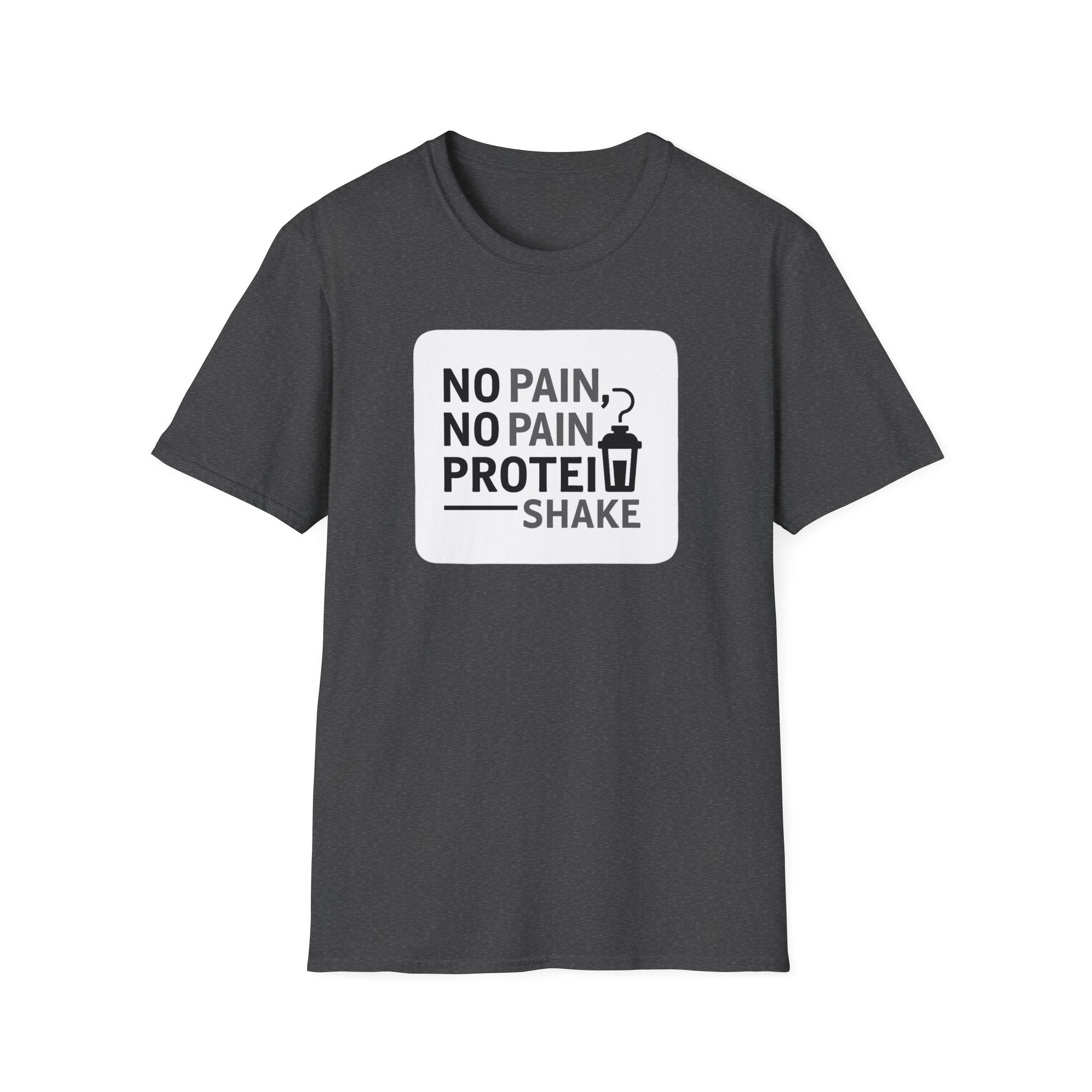 No Pain No Protein Shake Tshirt T-Shirt