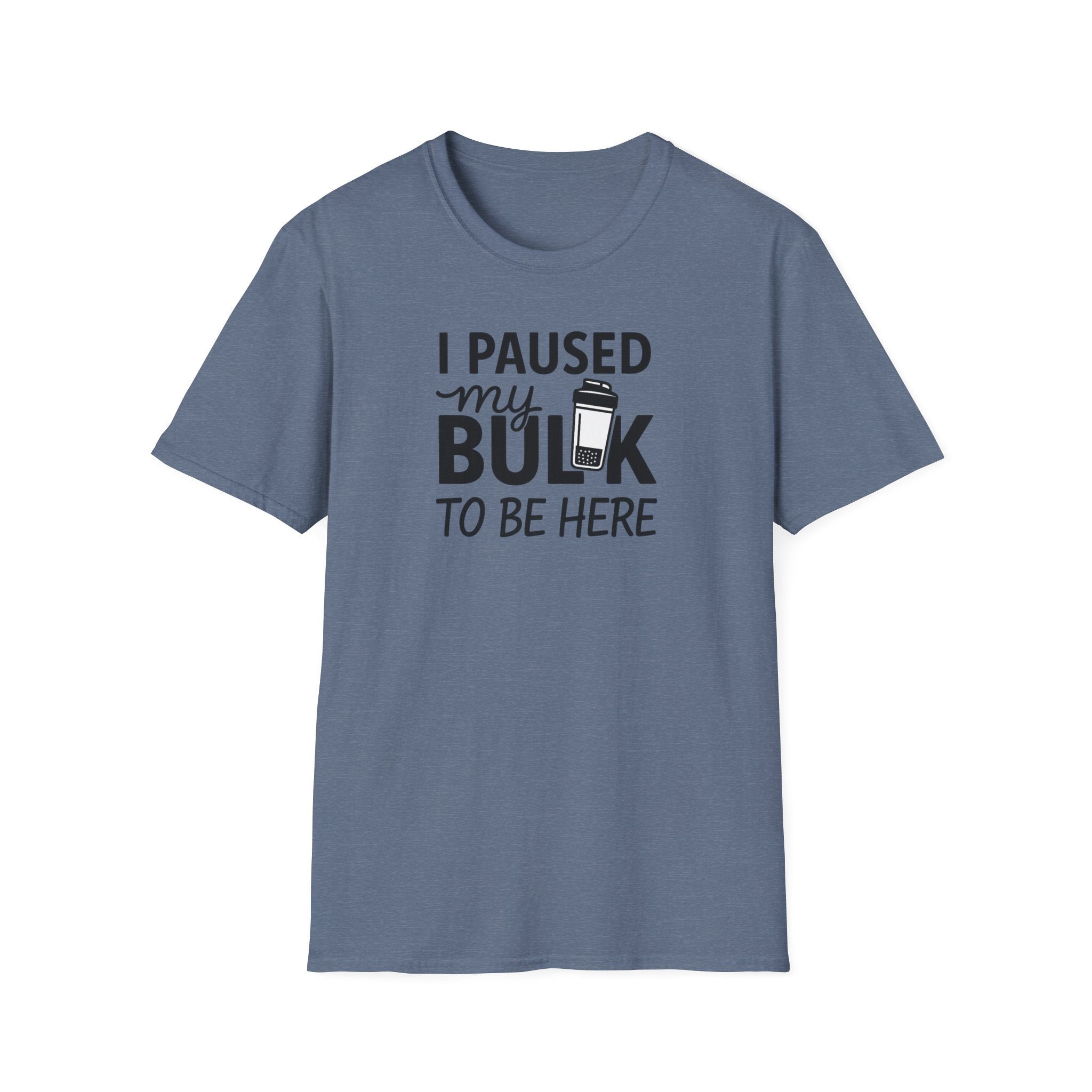 I Paused My Bulk to Be Here – Script & Shaker Edition T-Shirt