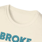 Broke But Bulking – Piggy Bank Edition T-Shirt