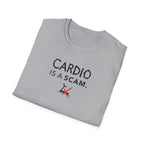 Cardio Is a Scam typo T-Shirt