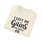 I Left My Gains for This? – Protein Shaker Regret T-Shirt