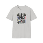 Here to push the issue T-Shirt