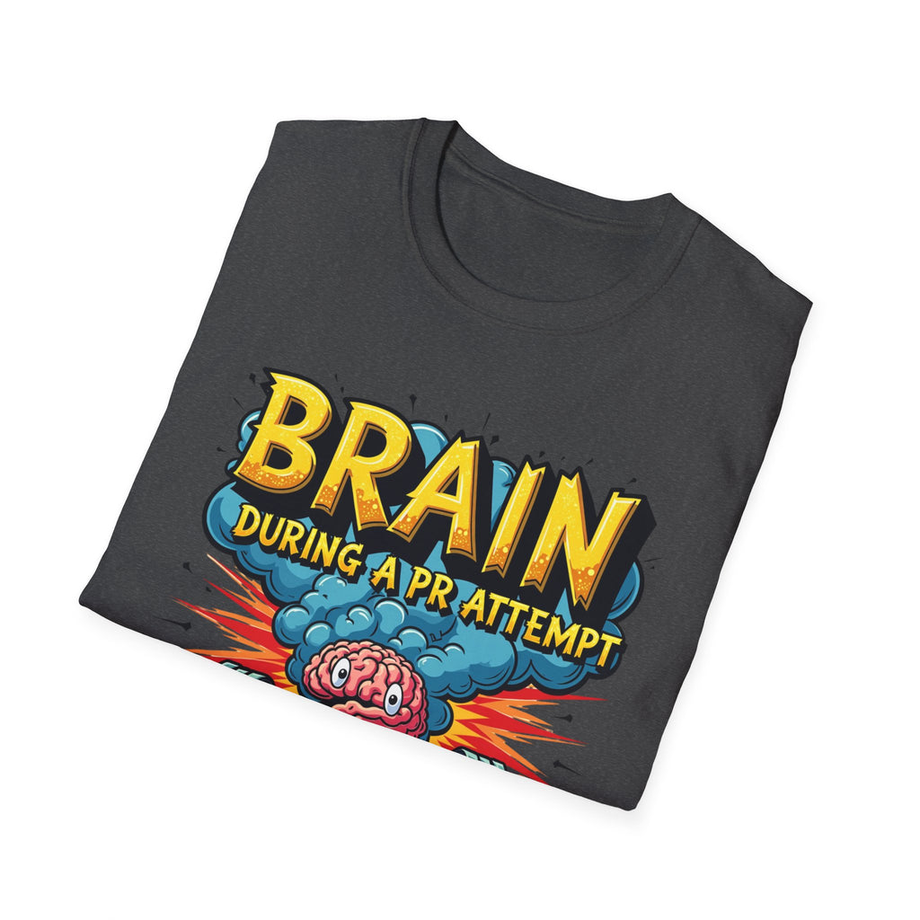 Brain During a PR Attempt – Explosion Edition T-Shirt