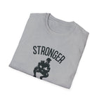 Stronger than you T-Shirt