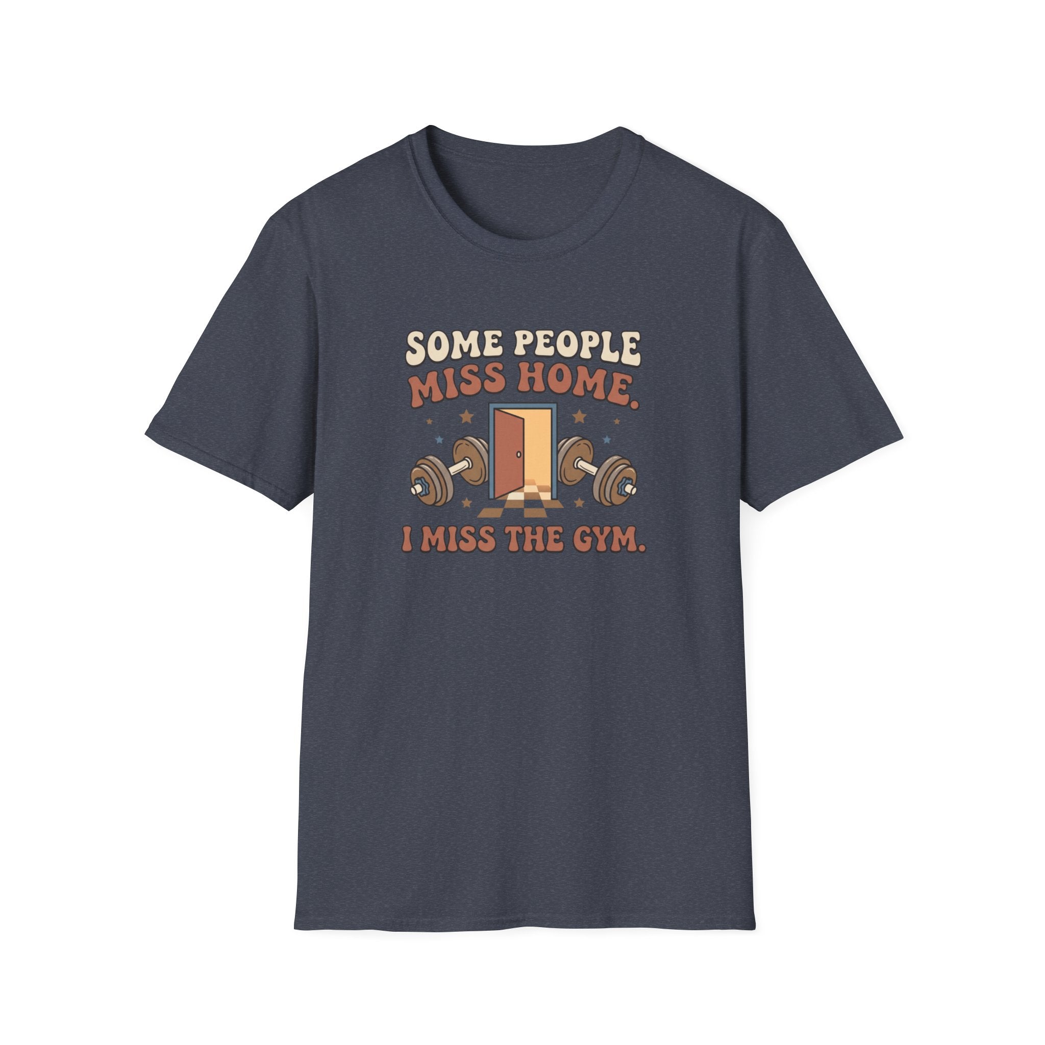 Some miss home, I miss Gym T-Shirt