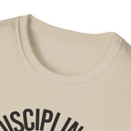Disciplined not Motivated T-Shirt
