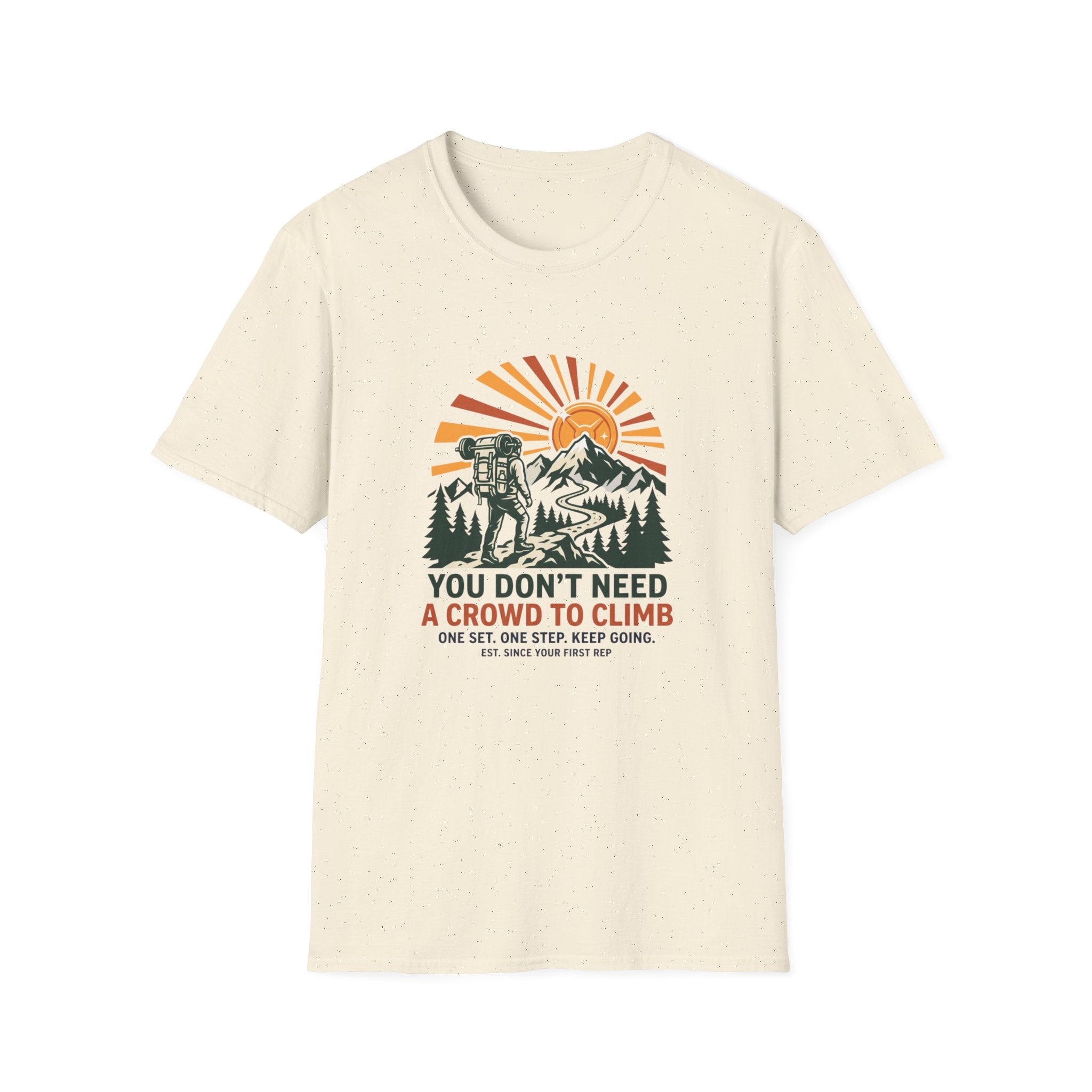 You don't need a crown to climb T-Shirt