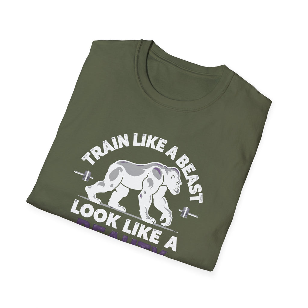 Train Like a Beast, Look Like a Beauty T-Shirt
