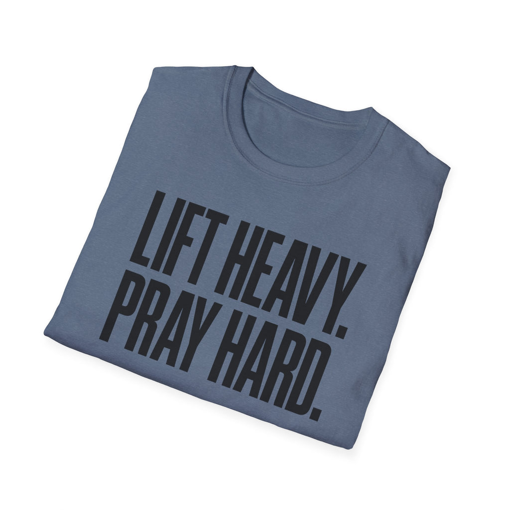 Lift Heavy. Pray Hard. – Bold Faith & Strength Tshirt
