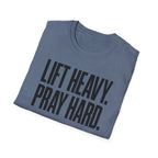 Lift Heavy. Pray Hard. – Bold Faith & Strength Tshirt