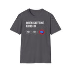 When Caffeine Kicks In – Brainstorm Mode Engaged T-Shirt
