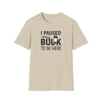 I Paused My Bulk to Be Here – Script & Shaker Edition T-Shirt