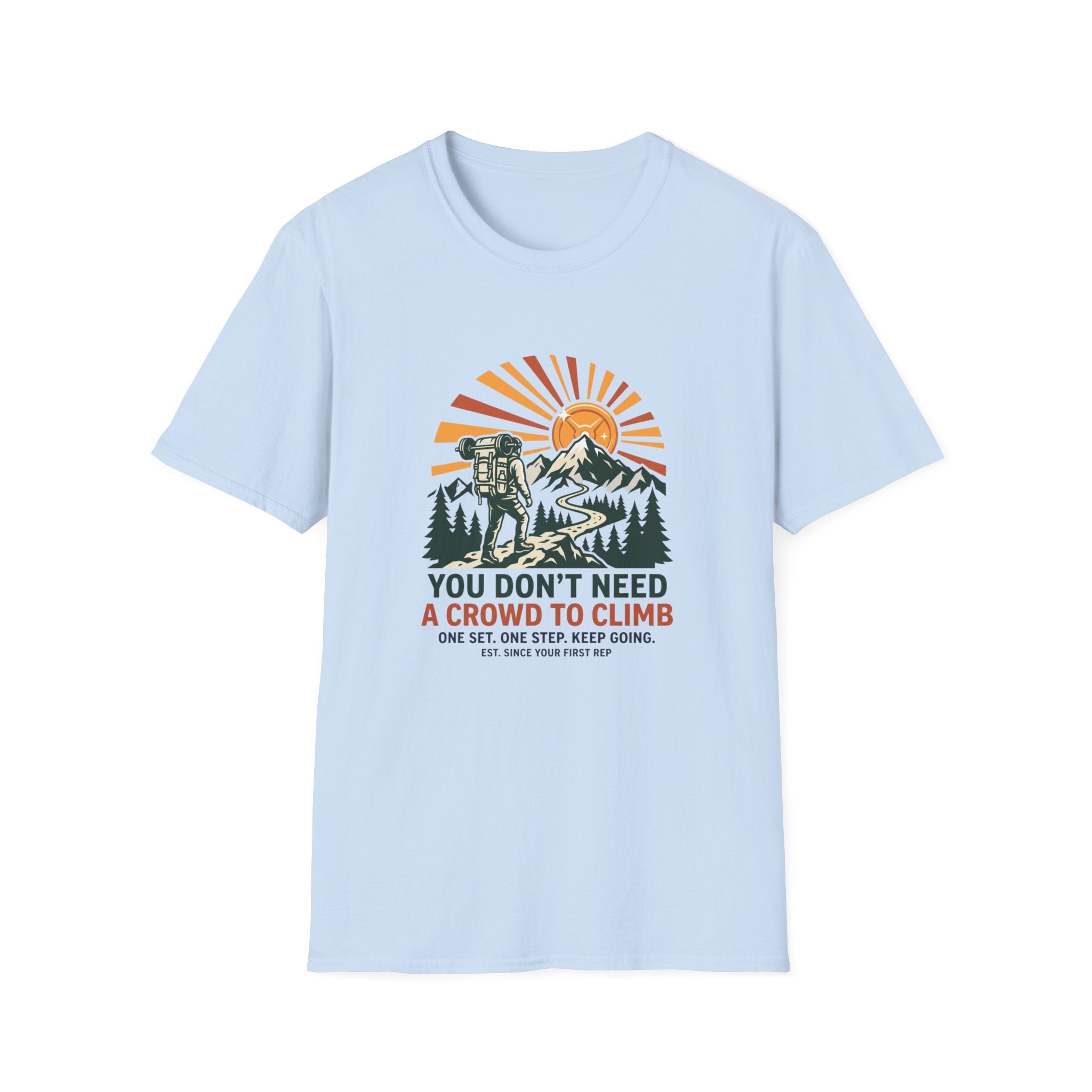 You don't need a crown to climb T-Shirt