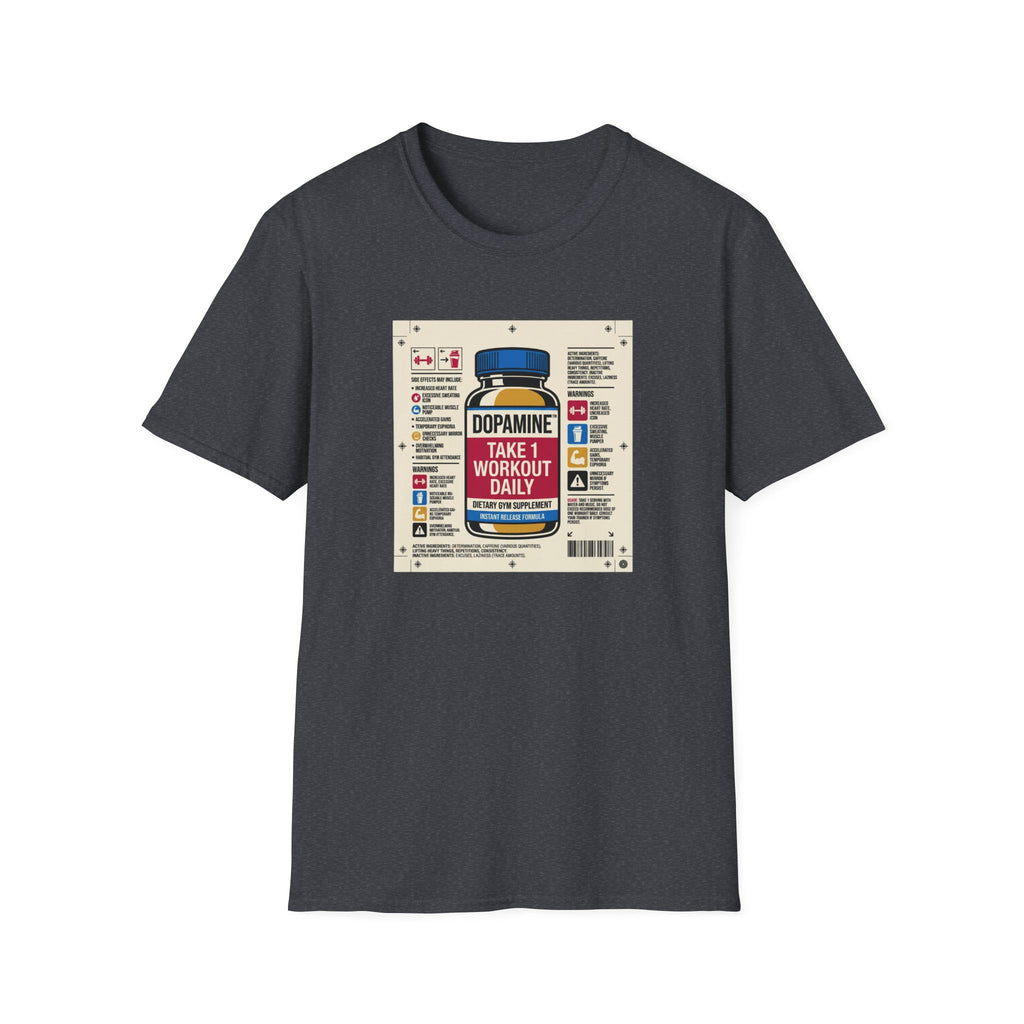 Dopamine - Take 1 workout daily T-Shirt