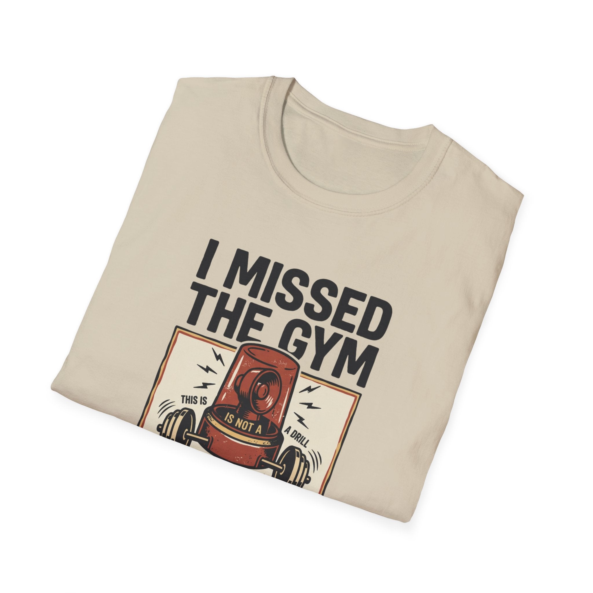 Missed the gym - Remain calm T-Shirt