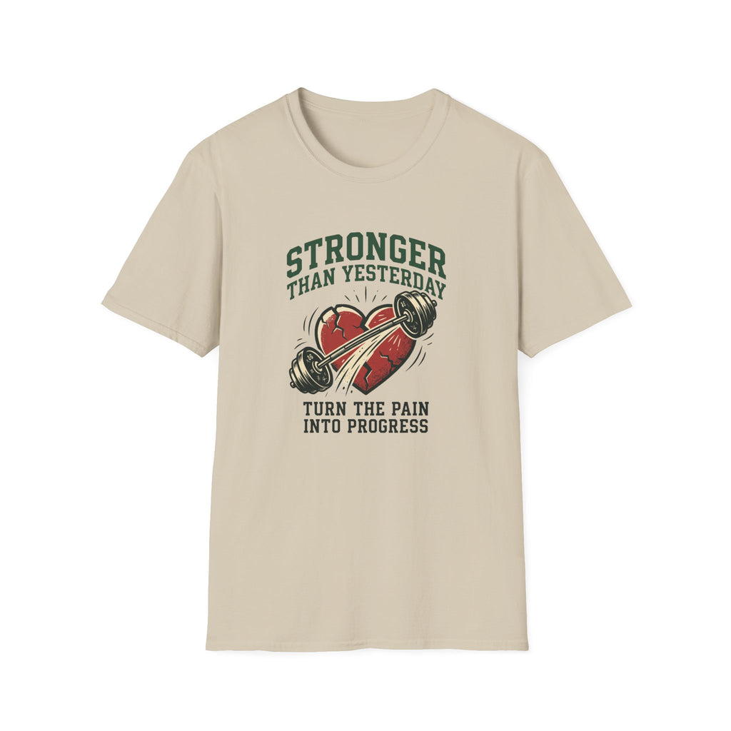 Stronger than yesterday - turn pain into progress T-Shirt