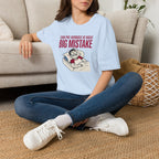 Pre at night - Big Mistake T-Shirt