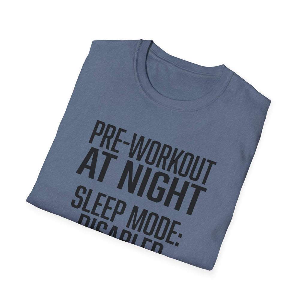 Pre at night - Sleep Mode disabled T-Shirt
