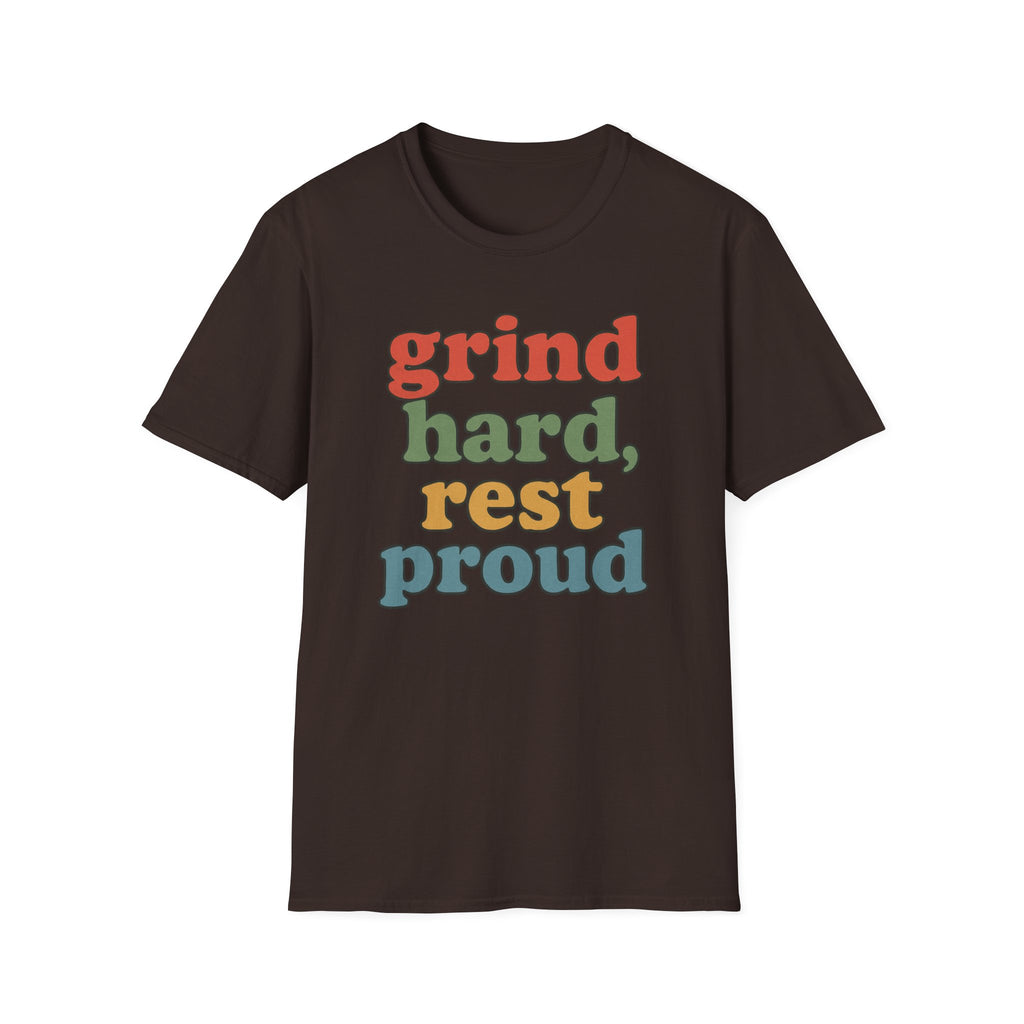 Grind Hard, Rest Proud – Vintage Bubble Quote T-Shirt