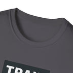 Train Angry lift heavier T-Shirt