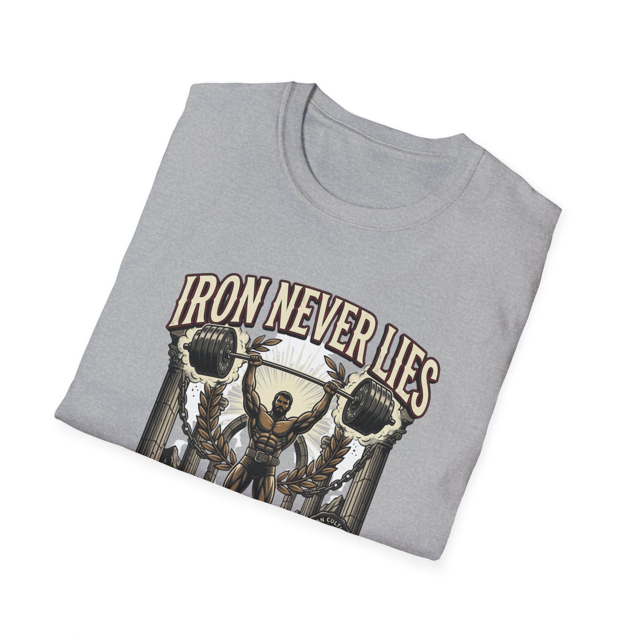 Iron never lies T-Shirt