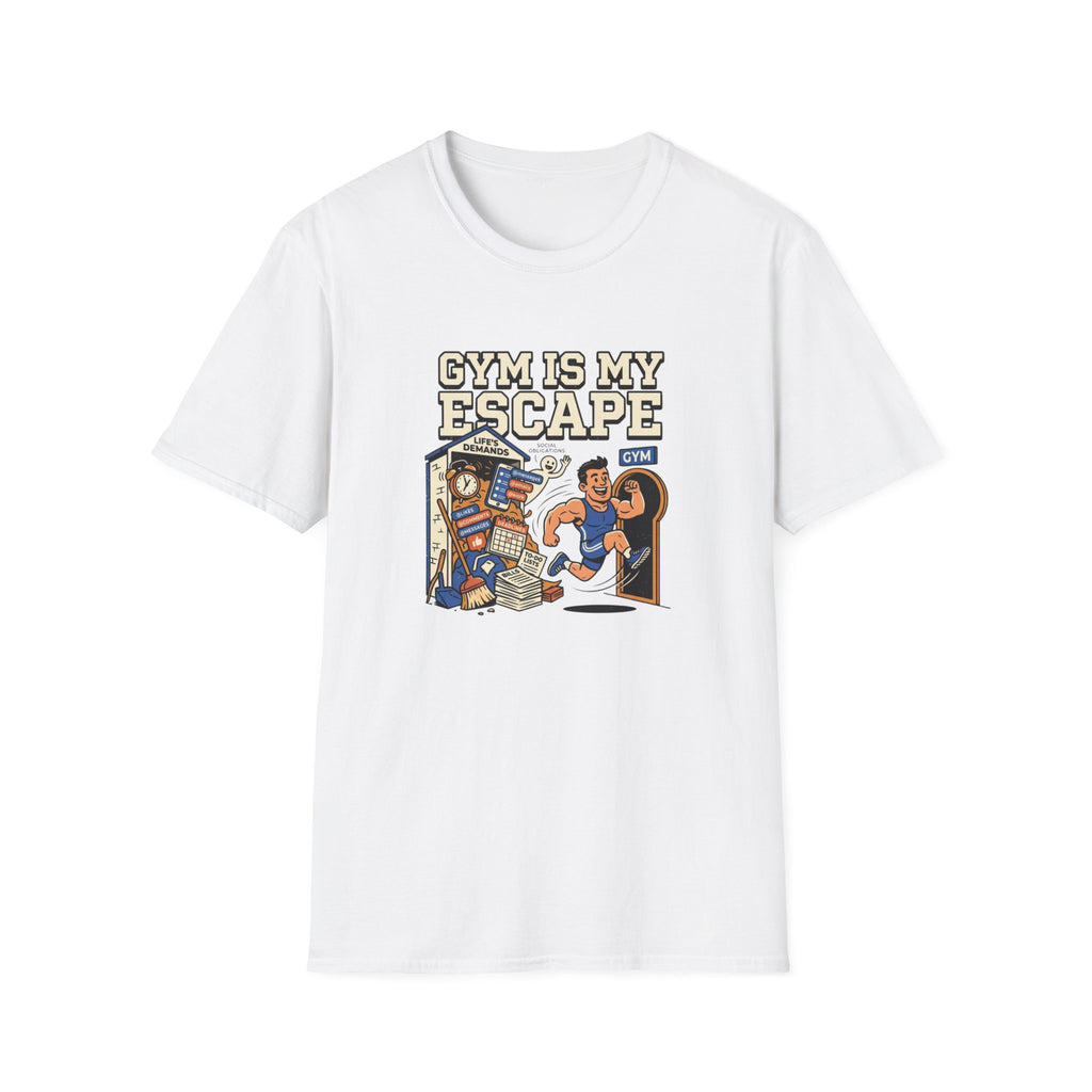 Gym is my escape - Sarcastic T-Shirt