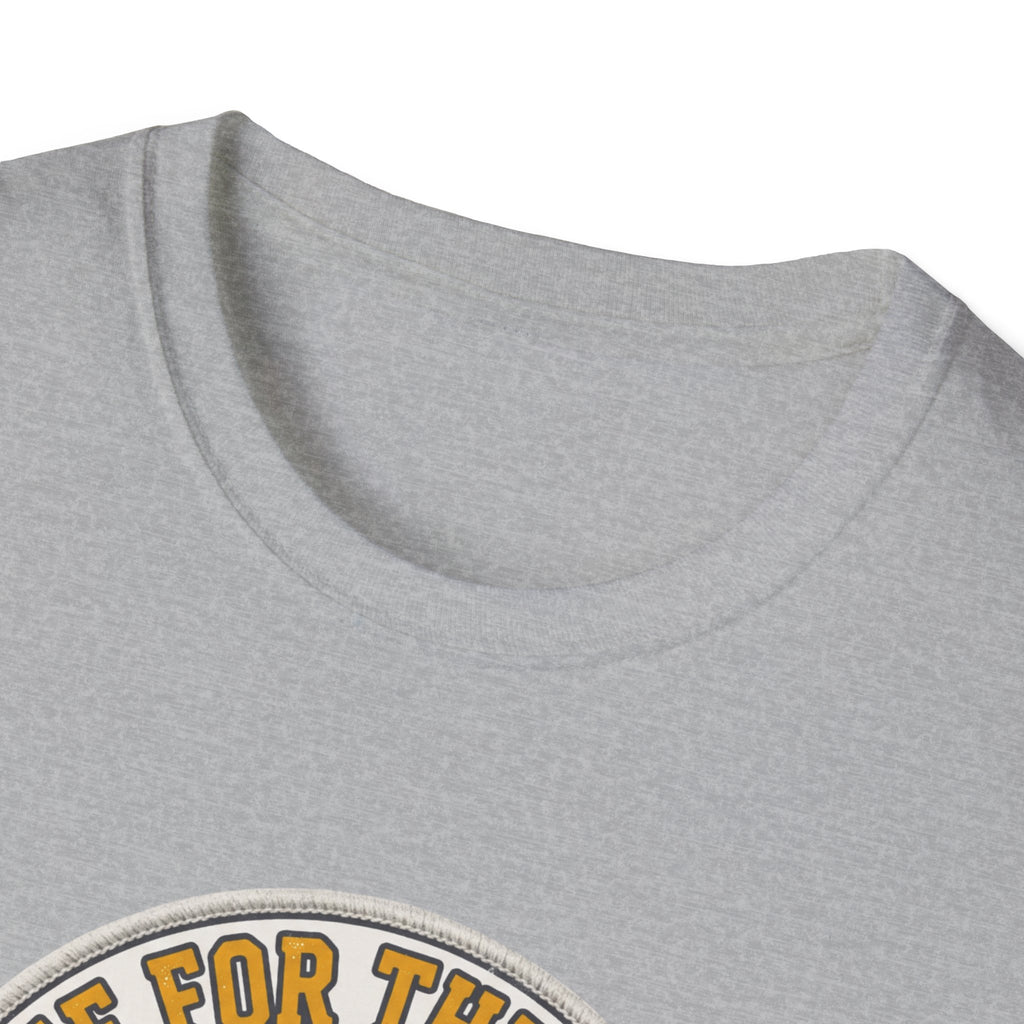 Came for gains. Stayed for silence T-Shirt
