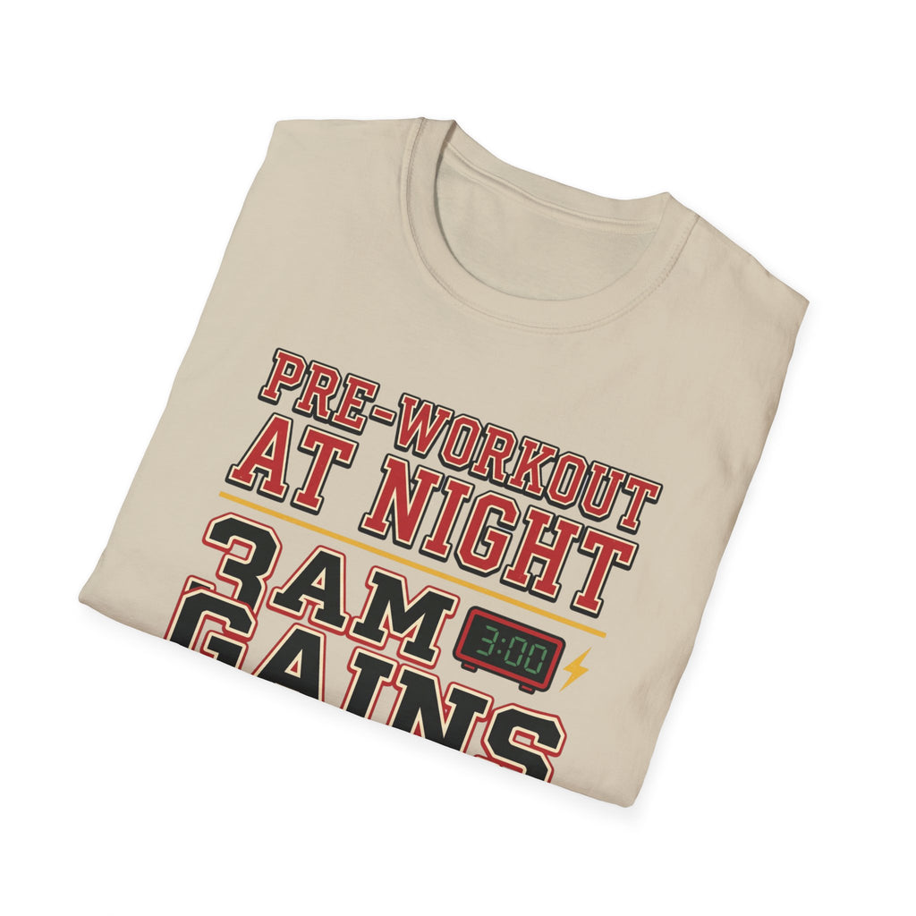 Pre at Night - 3 AM Gains T-Shirt