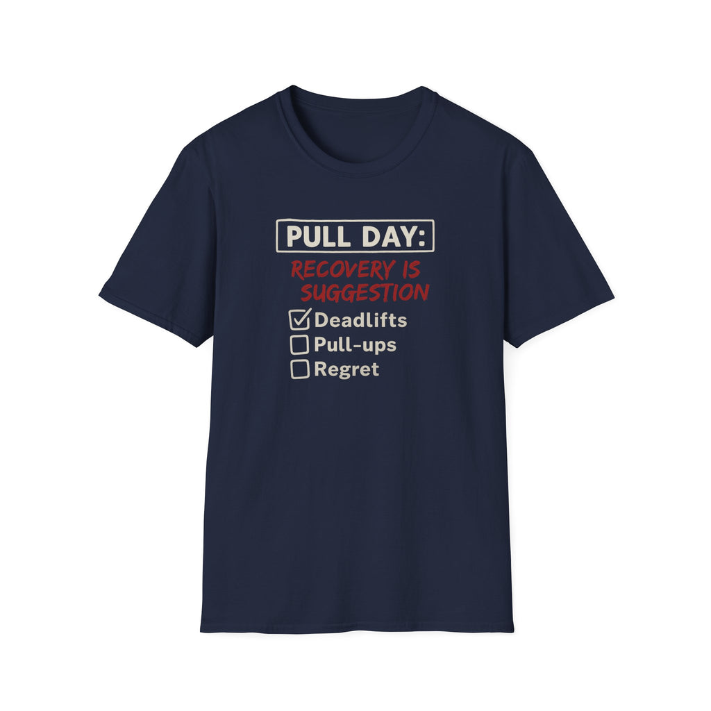 Pull Day: Recovery Is a Suggestion T-Shirt