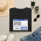 Error 404 - Happiness Without Gym T-Shirt