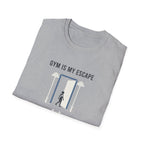 Gym is my escape - Minimalistic T-Shirt