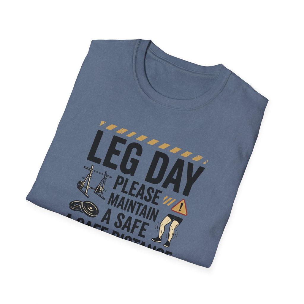 Leg day - Please maintain a safe distance T-Shirt